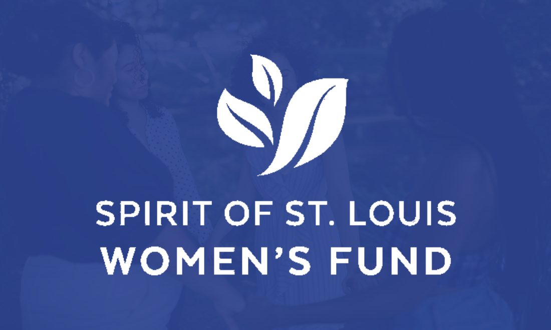 Grant Cycle for Spirit of St. Louis Women’s Fund Open for 2020-2021 - St. Louis Community Foundation
